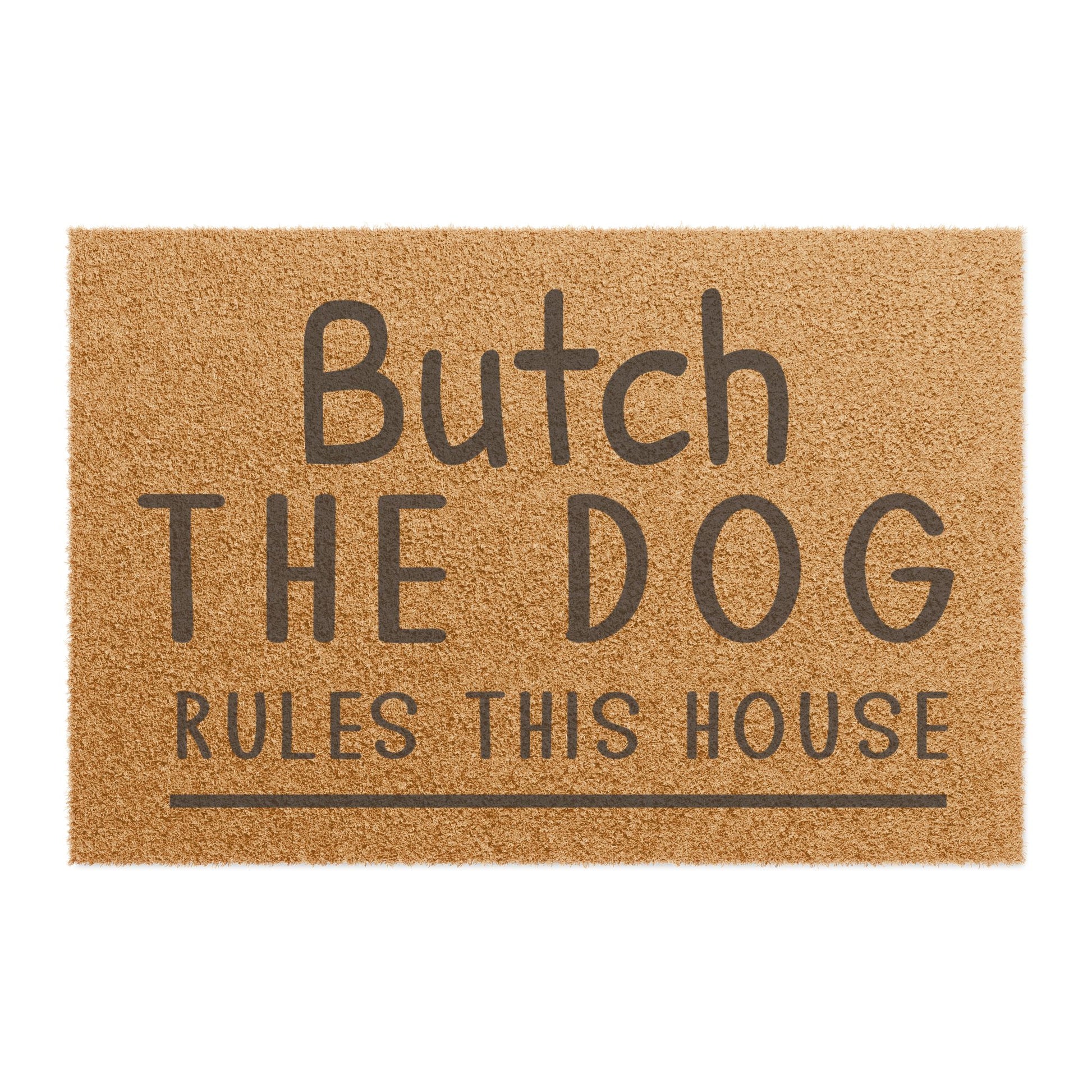 Humorous Dog Doormat - Butch The Dog Rules This House